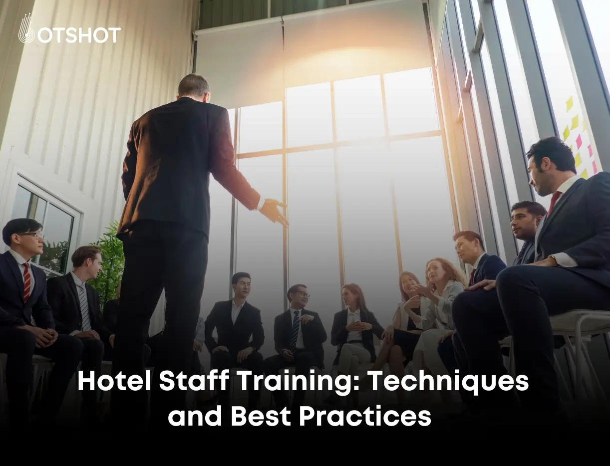 Hotel Staff Training: Techniques and Best Practices