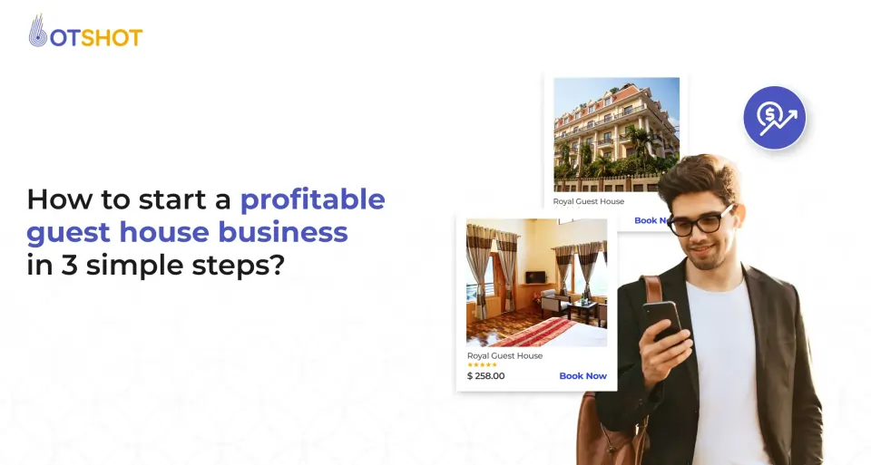 How to start a profitable guest house business in 3 simple steps?